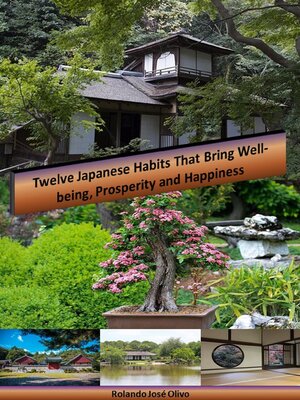 cover image of Twelve Japanese Habits That Bring Well-being, Prosperity and Happiness